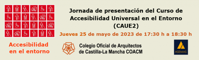 Jornada presentación del Curso de Accesibilidad Universal en el Entorno (CAUE2)